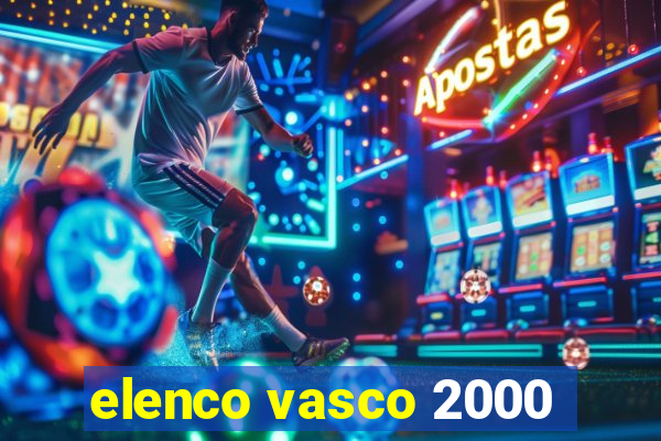 elenco vasco 2000